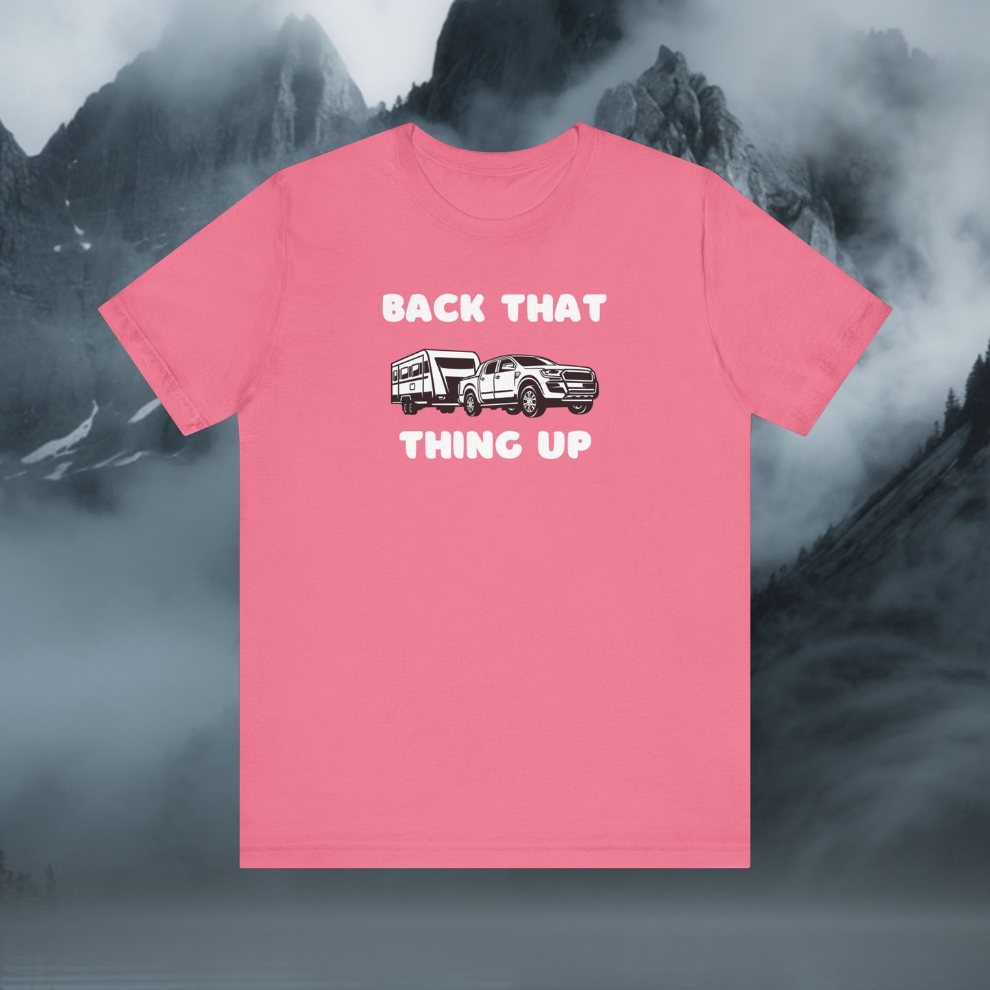 Back That Thing Up T-Shirt