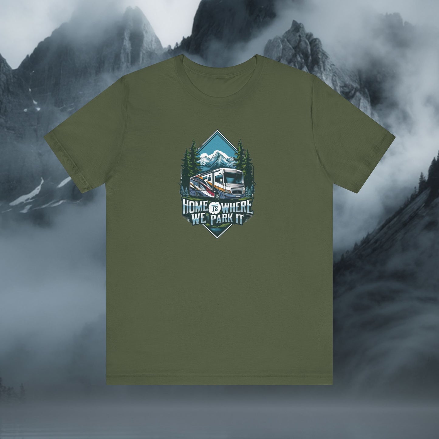 The Home Is Where We Park It – RV Edition T-Shirt