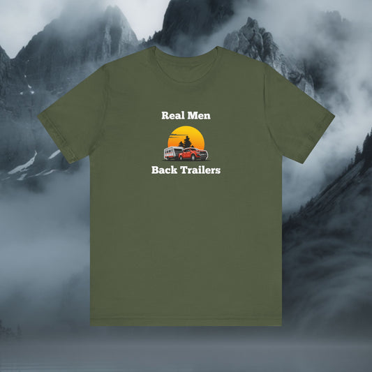 Real Men Back Trailers T-Shirt