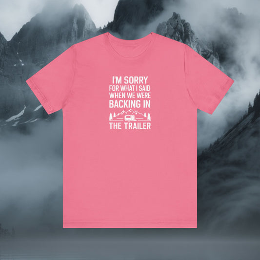 Sorry For What I Said T-Shirt