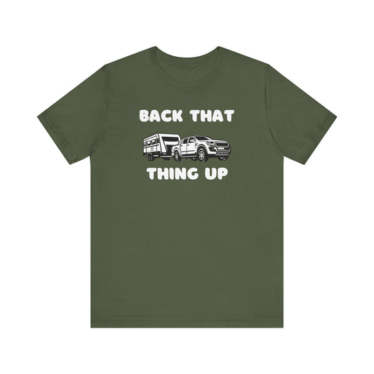 Back That Thing Up T-Shirt