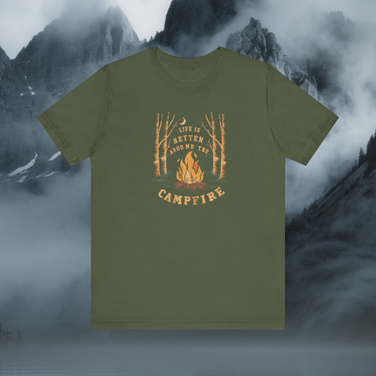 Life Is Better Around the Campfire T-Shirt